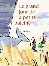 Le grand jour de la petite baleine