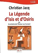 La légende d'Isis et d'Osiris: ou la victoire de l'Amour sur la mort