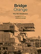 Bridge Orange, Issy-les-Moulineaux: Viguier architecture urbanisme paysage