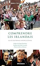 Comprendre les Irlandais: Guide de voyage interculturel