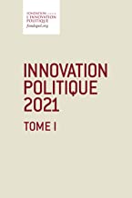Innovation politique 2021: Tome I