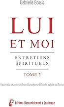 Lui et moi T3 - L5082: Entretiens spirituels
