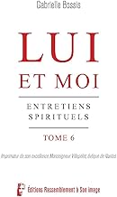 Lui et moi T6 - L5085: Entretiens spirituels