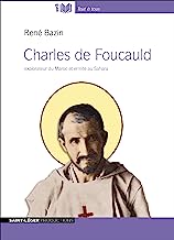Charles de FoucauldÂ: explorateur du Maroc et ermite au Sahara