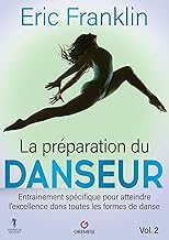 La Préparation du danseur: Vol. 2