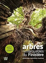 Arbres remarquables du Finistère. Nouvelle édition revue et augmentée