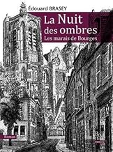 La Nuit des ombres: Les marais de Bourges