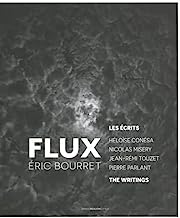 Flux, les écrits: Éric Bourret