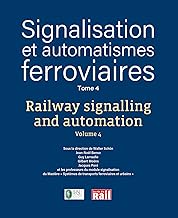 Signalisation et automatismes ferroviaires: Tome 4