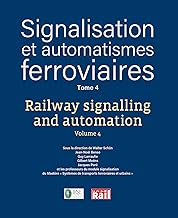 Signalisation et automatismes ferroviaires: Tome 4