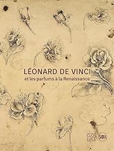 Léonard de Vinci et les parfums de la Renaissance