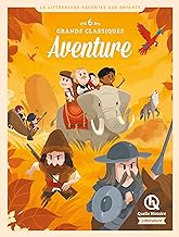 6 grands classiques Aventure: Le Comte de Monte-Cristo, Croc-Blanc, Moby Dick, Don Quichotte, Robinson Crusoé et le tour du monde