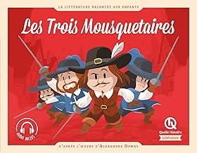 Les Trois Mousquetaires: D'après l'oeuvre d'Alexandre Dumas