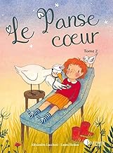 Le Panse coeur: Tome 2