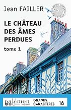 Le château des âmes perdues: Tome 1