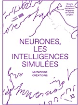 Neurones, les intelligences simulÃ©es: Mutations, crÃ©ations