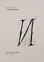 Typothérapie: Fragments d'une amitié typographique