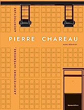 Pierre Chareau. Volume 2: Aménagements intérieurs. Architecture