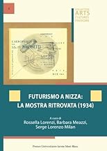 Futurismo a nizza: la mostra ritrovata (1934)