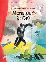 Pas comme tout le monde, Monsieur Satie