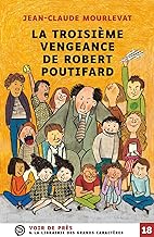 La troisième vengeance de Robert Poutifard: Grands caractères, édition accessible pour les malvoyants