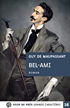 Bel-ami: Grands caractères, édition accessible pour les malvoyants