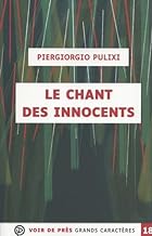 Le chant des innocents: Grands caractères, édition accessible pour les malvoyants