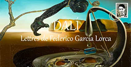 Dali : lettres de Federico Garcia Lorca
