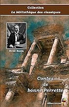 Contes de bonne Perrette - René Bazin - Collection La bibliothèque des classiques - Éditions Ararauna: Texte intégral
