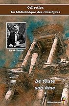 De toute son âme - René Bazin - Collection La bibliothèque des classiques - Éditions Ararauna: Texte intégral