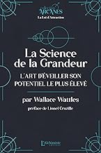 La Science de la Grandeur - L'art d'éveiller son potentiel le plus élevé