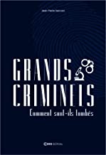 Grands Criminels : comment ils sont tombés ?