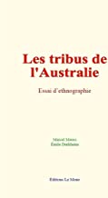 Les tribus de l'Australie: Essai d’ethnographie