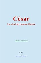 César: La vie d'un homme illustre