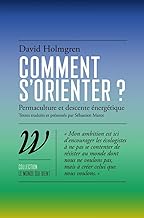 Comment s'orienter ?: Scénarios d’avenir face au désastre écologique
