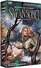 Swan Song : Tome 2 - La glace et le feu