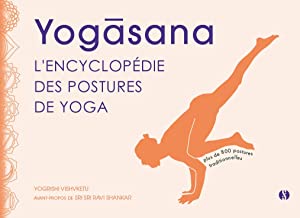 Yogasana: L'encyclopédie des postures du yoga