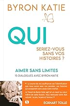 Aimer sans limites: Qui seriez-vous sans vos histoires ?