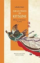 Sur les traces de Kitsune: Mythes et traditions du Japon
