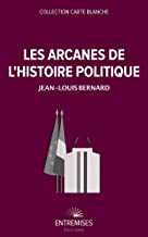 Les arcanes de l'histoire politique