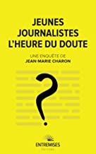 Jeunes journalistes - l'heure du doute