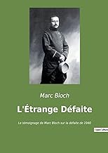 L'Étrange Défaite: Le témoignage de Marc Bloch sur la défaite de 1940