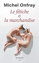 Le fétiche et la marchandise