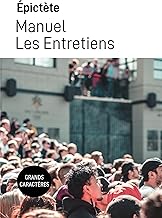 Manuel d'Epictète suivi des entretiens d'Epictète
