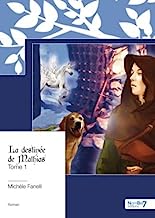 La destinée de Mathias - tome 1