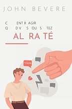 Comment réagir quand vous vous sentez maltraité