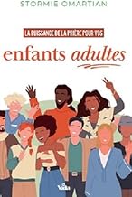 La puissance de la prière pour vos enfants adultes