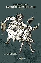 Aventures du baron de Münchhausen: - edition illustrée par 151 dessins de Gustave Doré