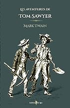 Les aventures de Tom Sawyer: - Edition illustrée par 71 dessins