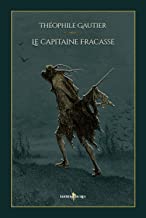 Le capitaine fracasse: - Edition illustrée par 60 gravures de Gustave Doré